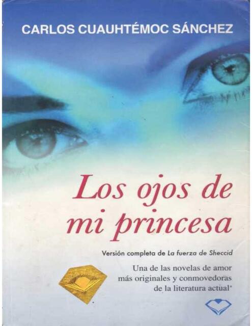 LOS OJOS DE MI PRINCESA CARLOS CUAUHTEMOC SANCHEZ