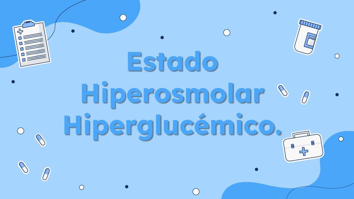 Estado Hiperosmolar hiperglucemico