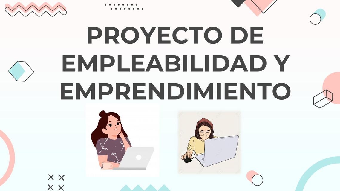 PROYECTO DE EMPLEABILIDAD Y EMPRENDIMIENTO