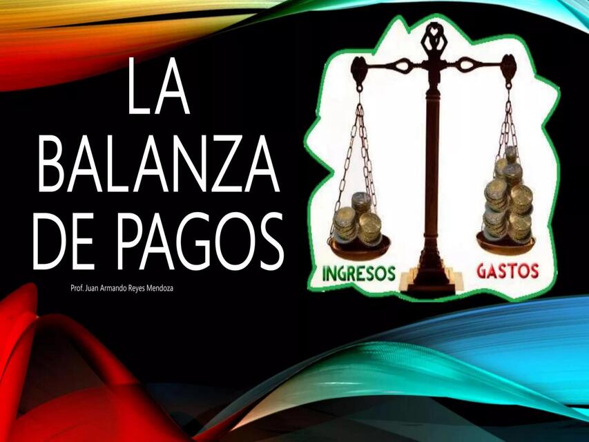 BALANZA DE PAGOS ECONOMIA | Karla | uDocz