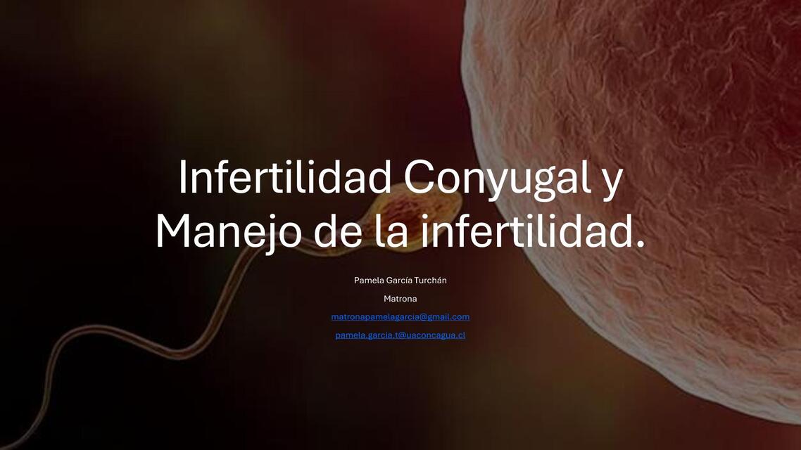 Infertilidad Conyugal y Manejo de la infertilidad