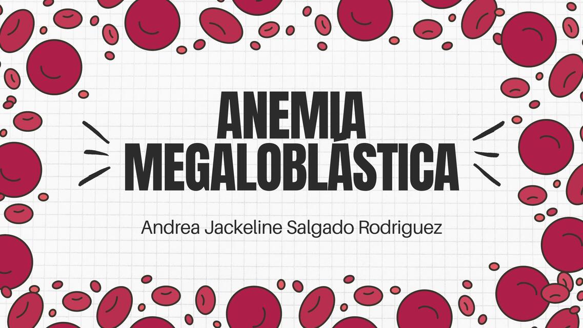 Anemia Megaloblástica Presentación