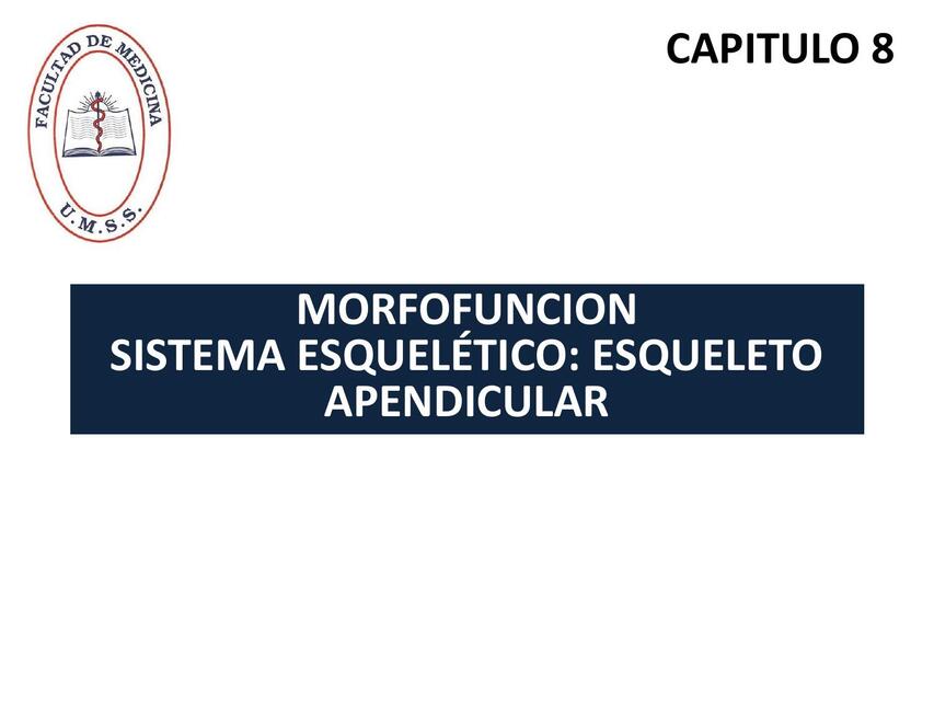 CAPITULO 8 ESQUELETO APENDICULAR PROPE-UMSS- MORFOFUNCION