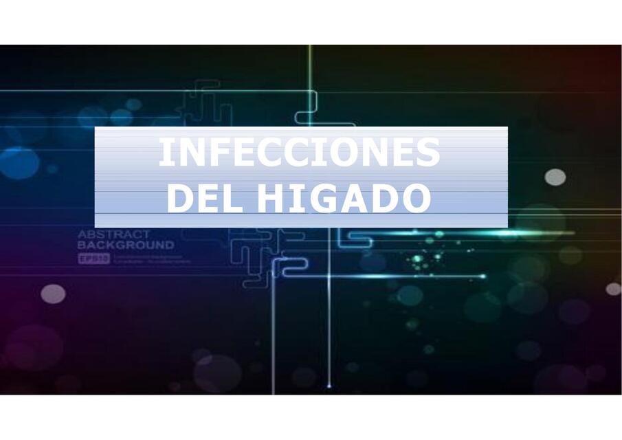 INFECCIONES DEL HIGADO - CIRUGÍA