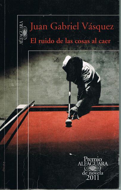 JuanGabrielVasquez El ruido de las cosas al caer A | Samuel | uDocz