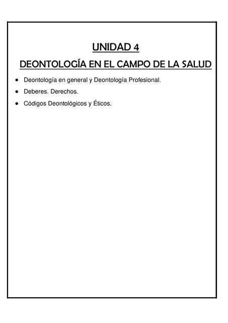 A4 UNIDAD 4 DEONTOLOGIA EN EL CAMPO DE LA SALUD