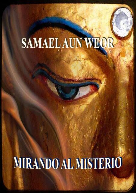 Mirando al misterio Samuel Aun Weor