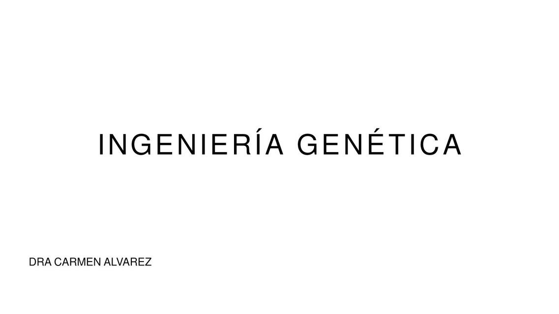 INGENIERÍA GENÉTICA