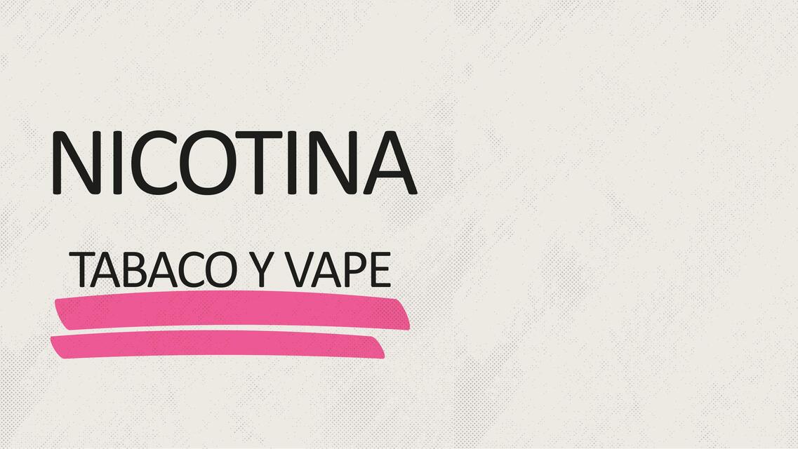 Nicotina tabaco y vape