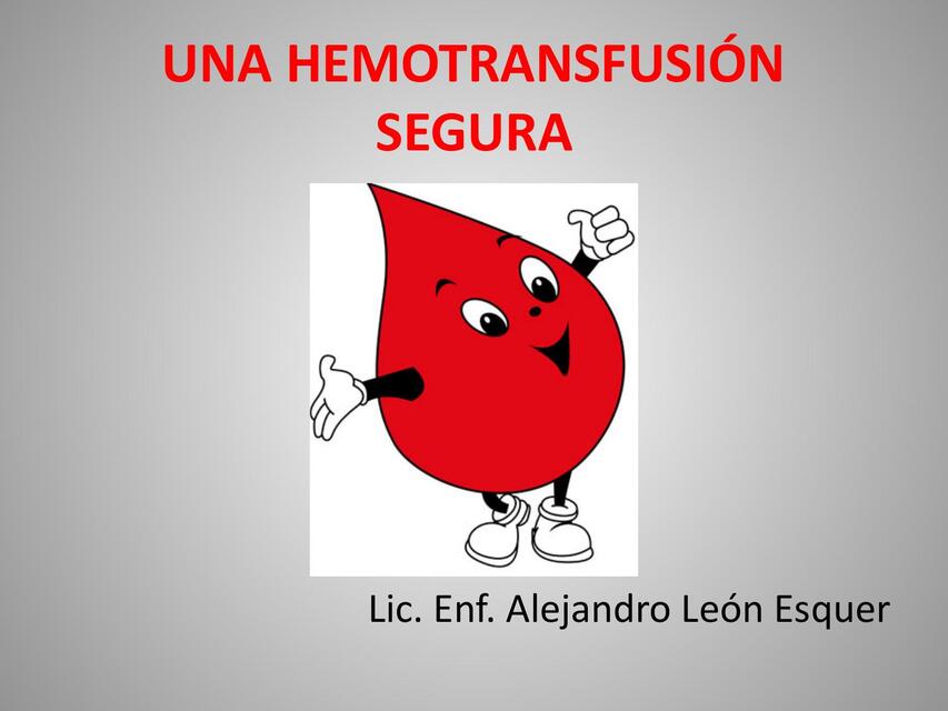 HEMOTRANSFUSIÓN SEGURA