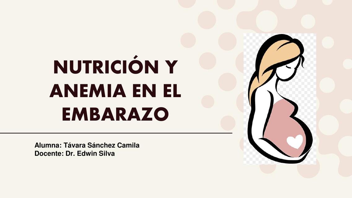 NUTRICIÓN Y ANEMIA EN EL EMBARAZO CAMILATÁVARA