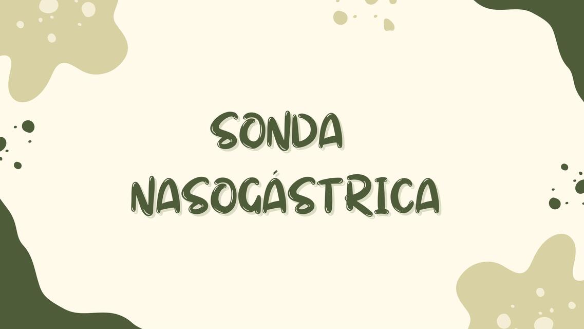 Sonda nasogastrica y cuidados de enfermería