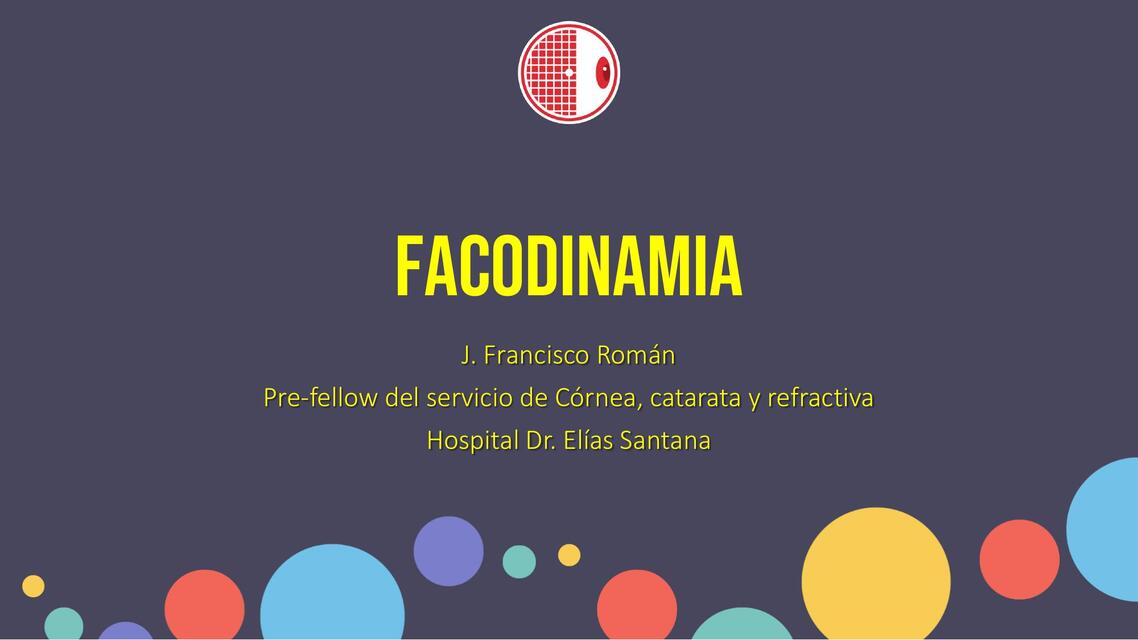 Facodinamia: irrigación, aspiración, vacío y facoemulsificación