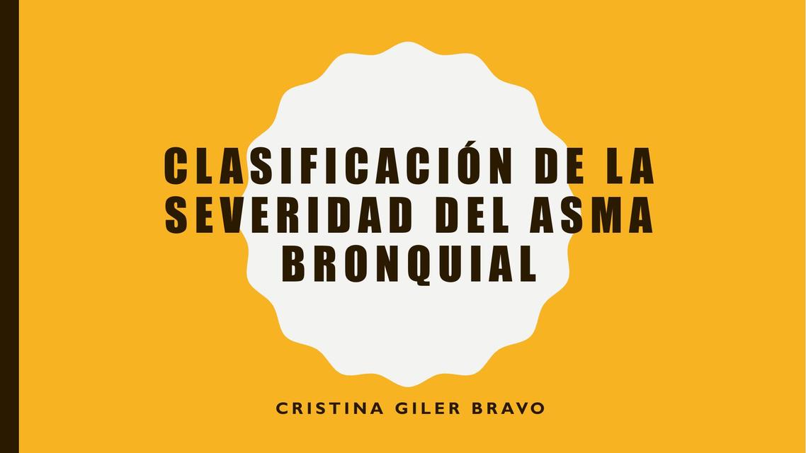 Clasificación de la severidad del asma bronquial