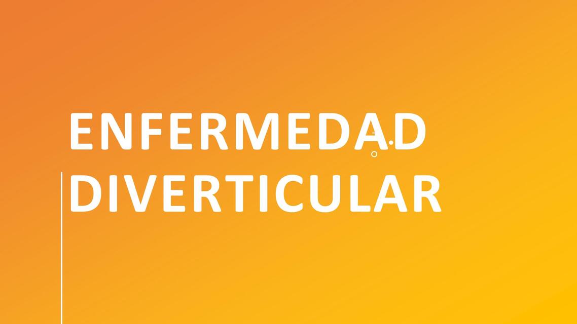 ENFERMEDAD DIVERTICULAR