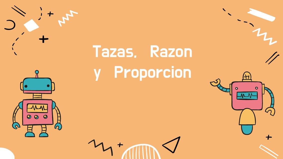 8 tazs razones y proporciones