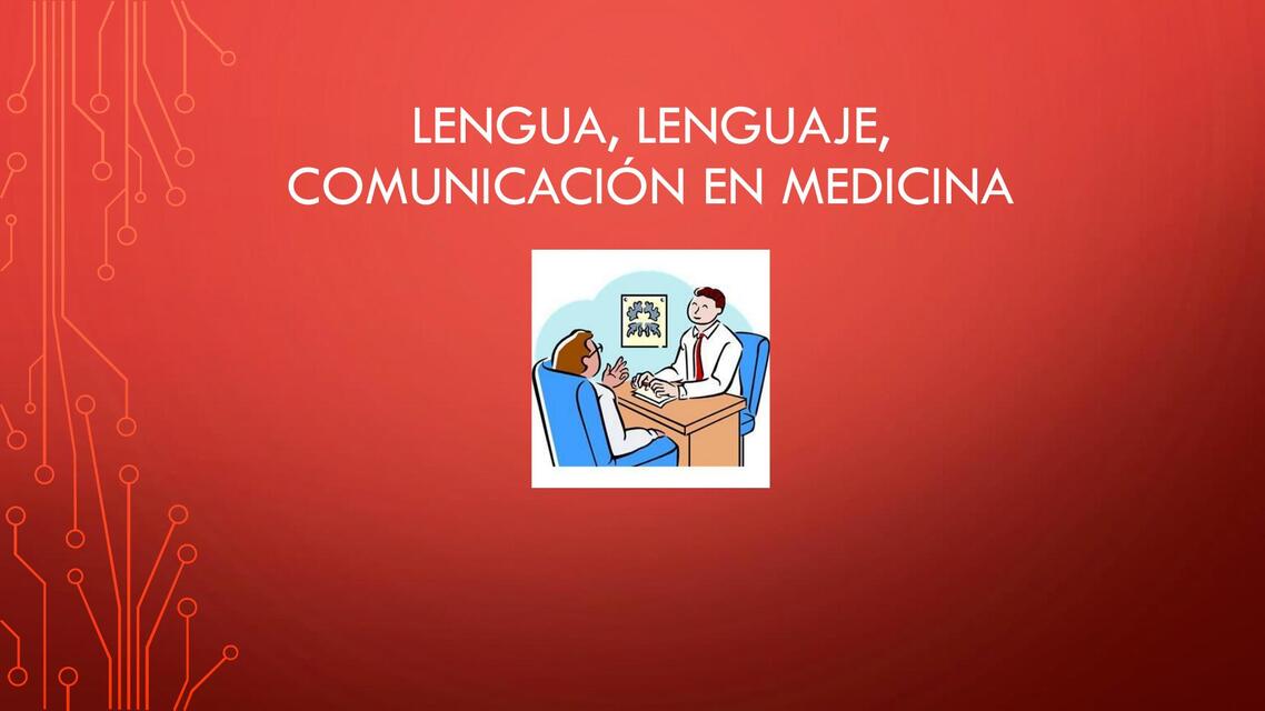 2 LENGUA LENGUAJE COMUNICACIÓN EN MEDICINA