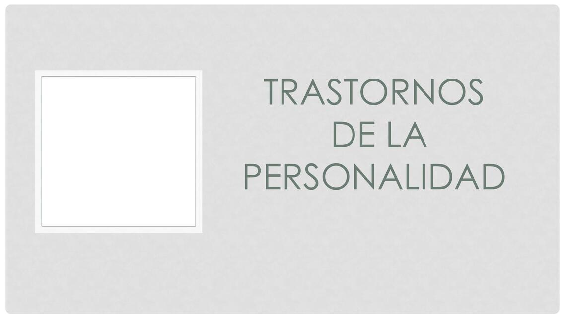 TRASTORNOS DE LA PERSONALIDAD Salud Mental