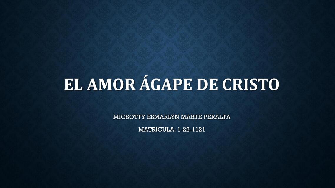 El Amor ágape De Cristo Ema Peralta Udocz