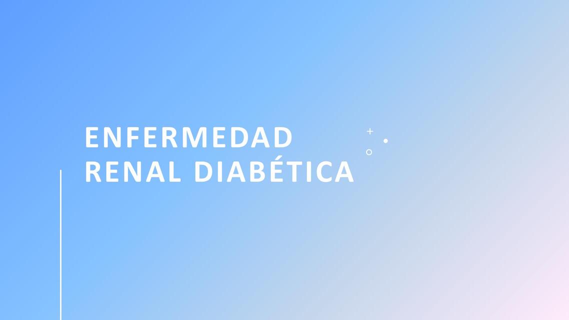 ENFERMEDAD RENAL DIABETICA