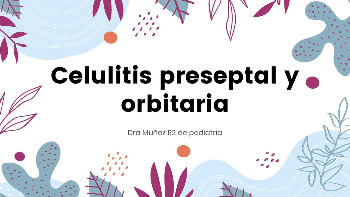 Clase celulitis pre y postseptal