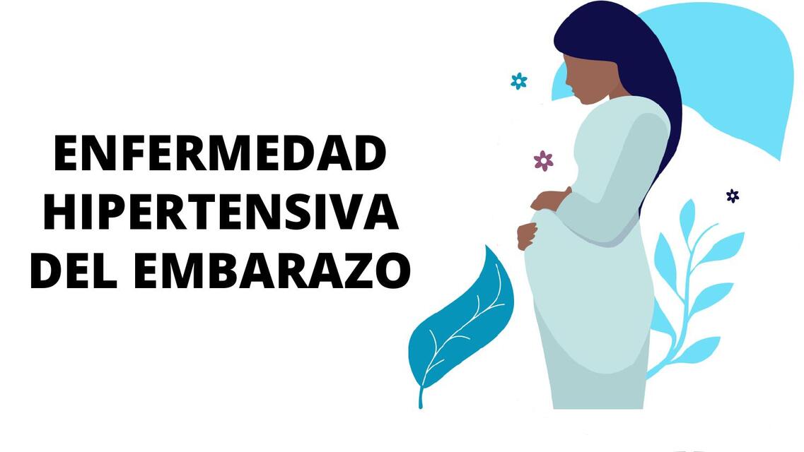 ENFERMEDAD HIPERTENSIVA DEL EMBARAZO