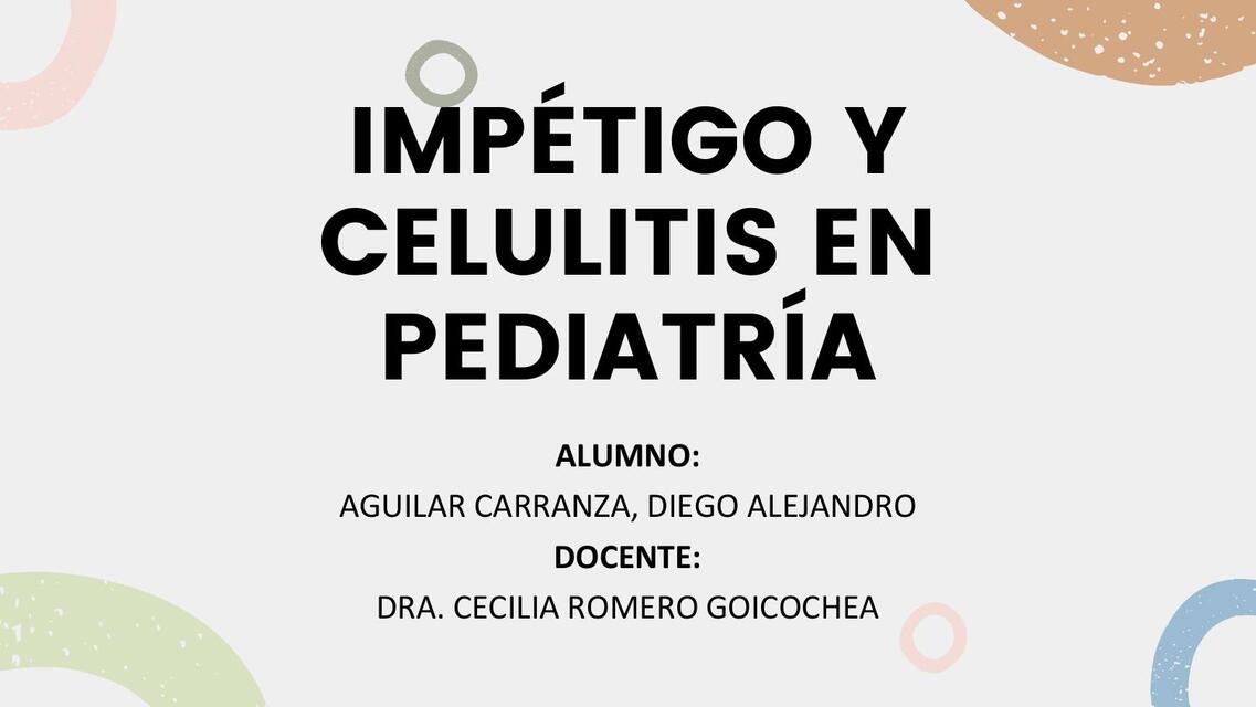 IMPÉTIGO Y CELULITIS