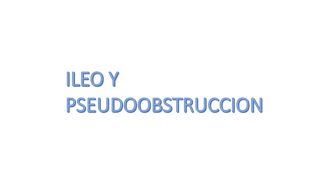 ILEO Y PSEUDOOBSTRUCCION