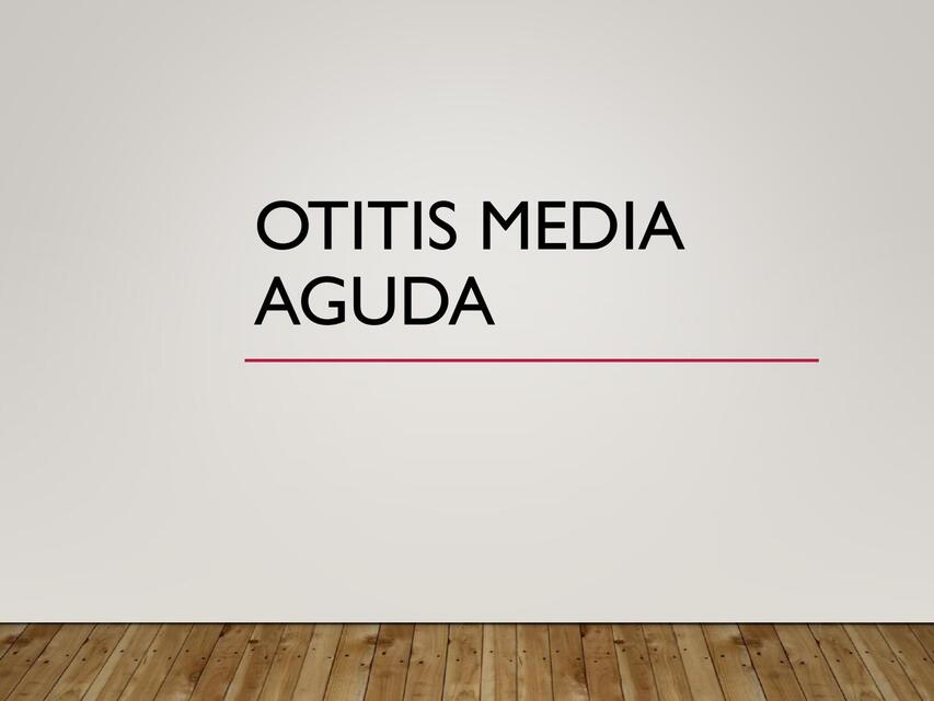 OTITIS MEDIA AGUDA