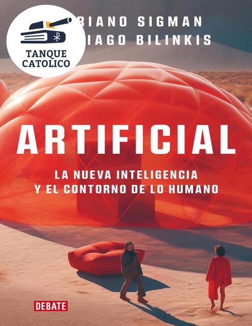 Artificial La nueva inteligencia y el contorno humano