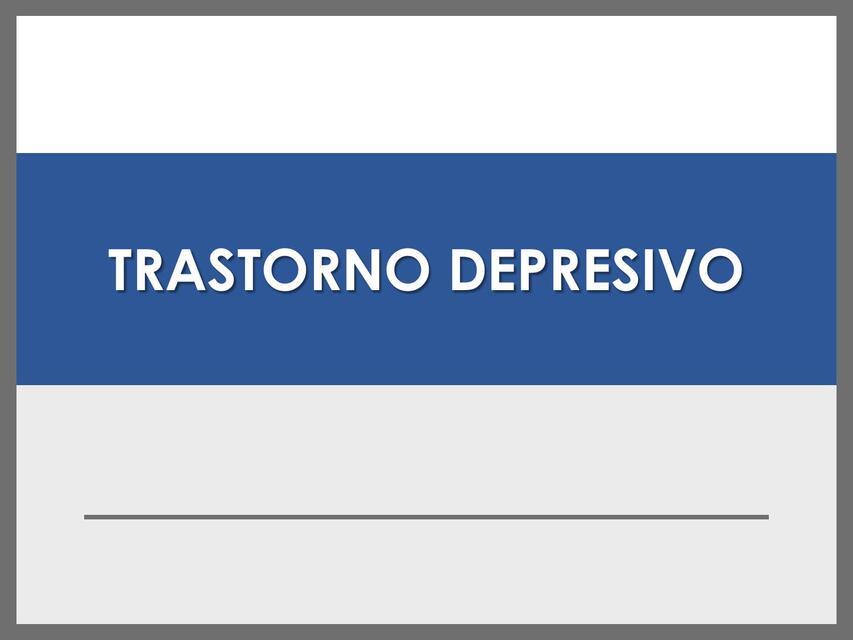 CLASE TRASTORNO DEPRESIVO