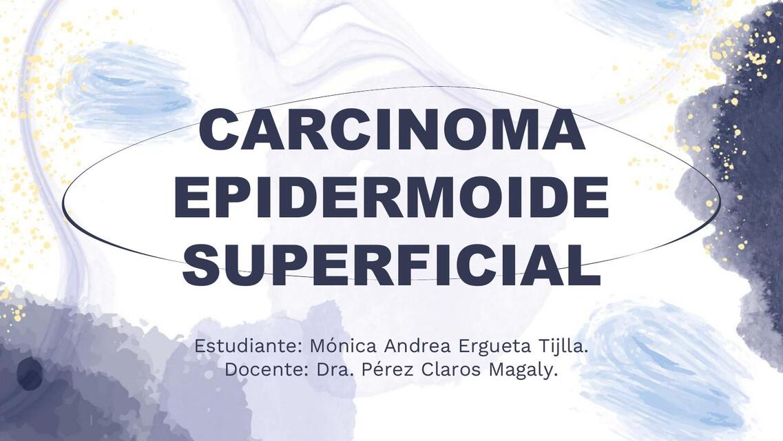 CARCINOMA EPIDERMOIDE SUPERFICIAL