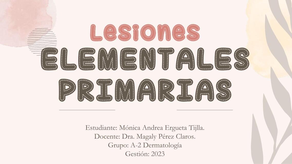 LESIONES ELEMENTALES PRIMARIAS