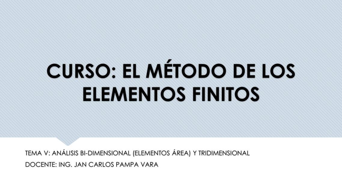 Análisis bidimensional elementos área y tridimensional