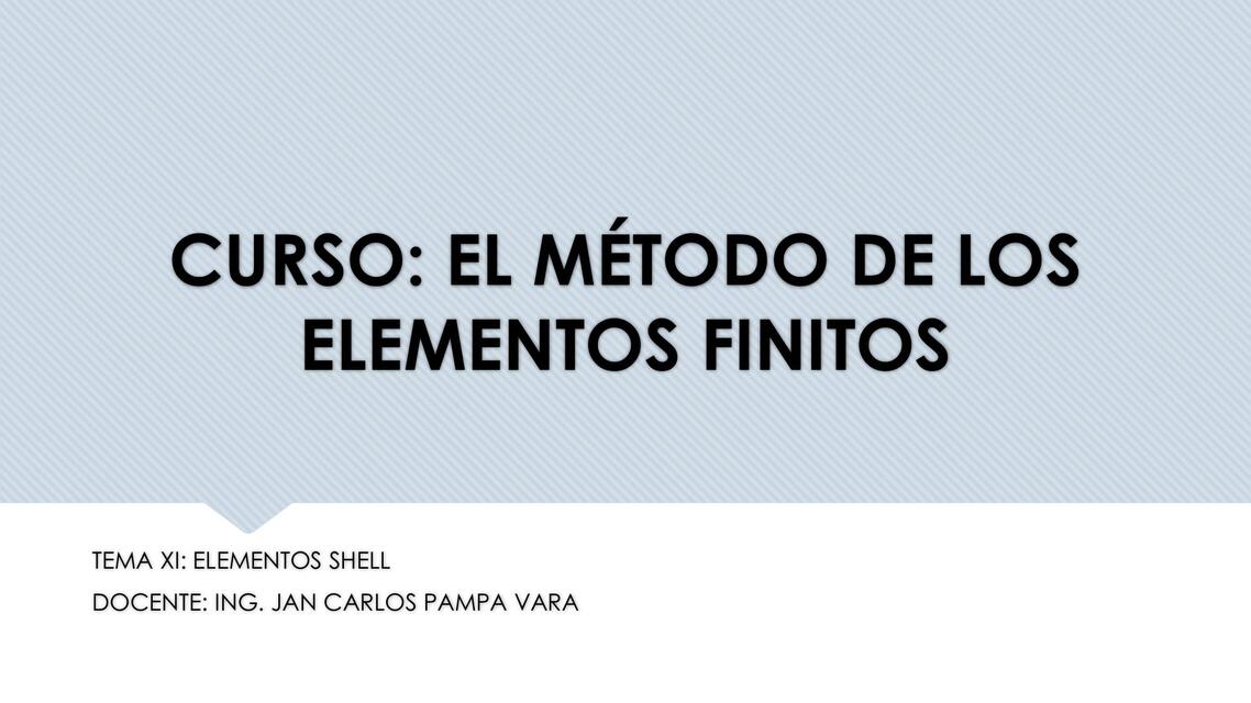 Método de los elementos finitos Elementos Shell