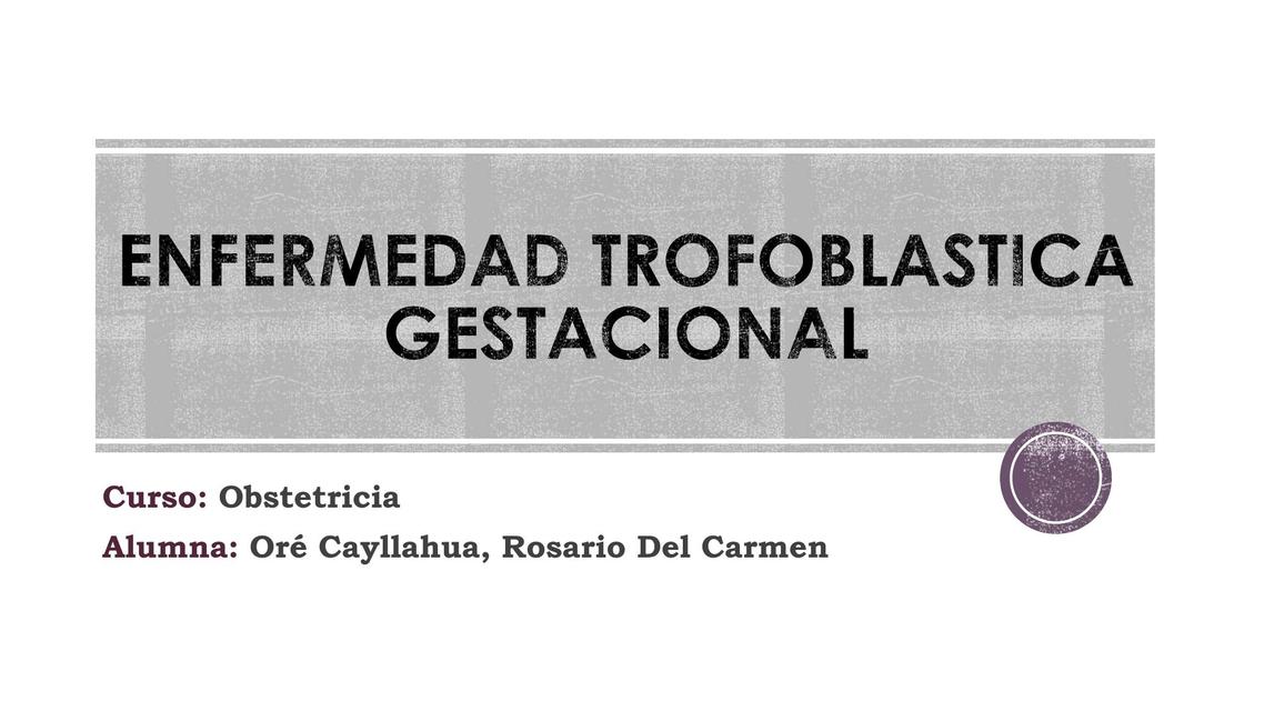 Enfermedad Trofoblastica Gestacional