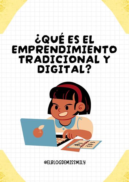 ¿QUÉ ES EL EMPRENDIMIENTO TRADICIONAL Y DIGITAL?