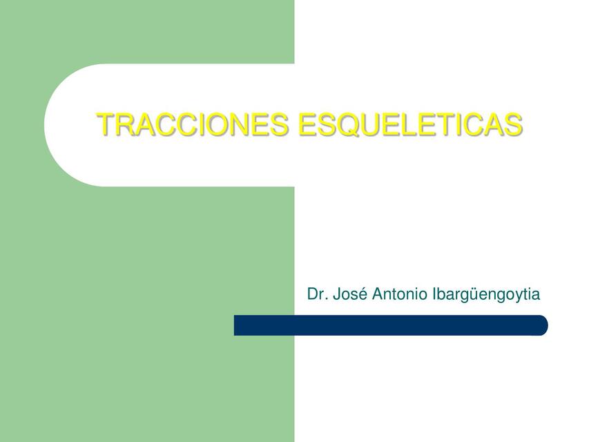 TRACCIONES ESQUELETICAS