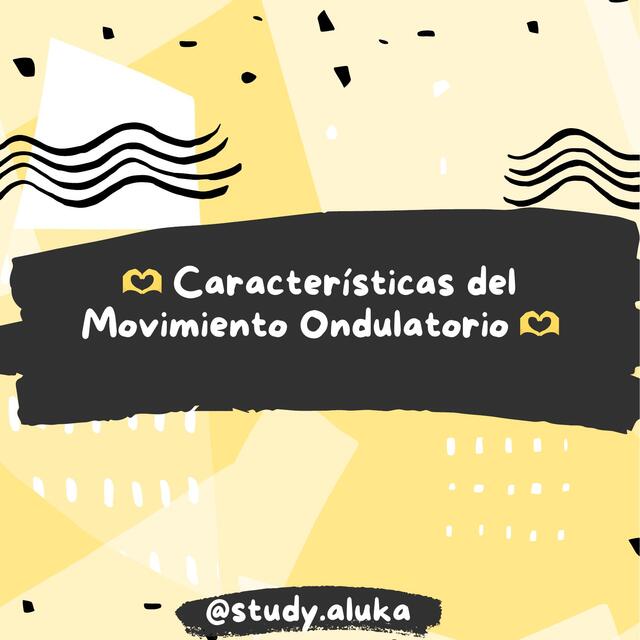 Características del Movimiento Ondulatorio