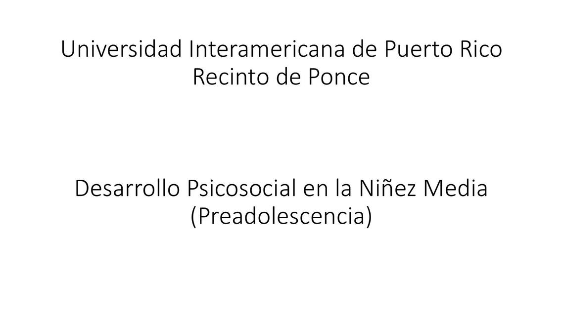 Desarrollo Psicosocial en la Niñez Media preadolescencia