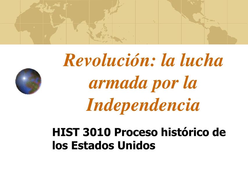 Revolución: la lucha armada por la Independencia 2