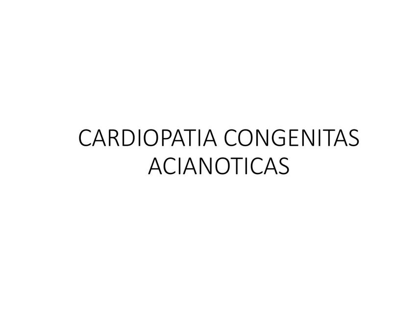 Cardiopatías Congénitas Acianoticas