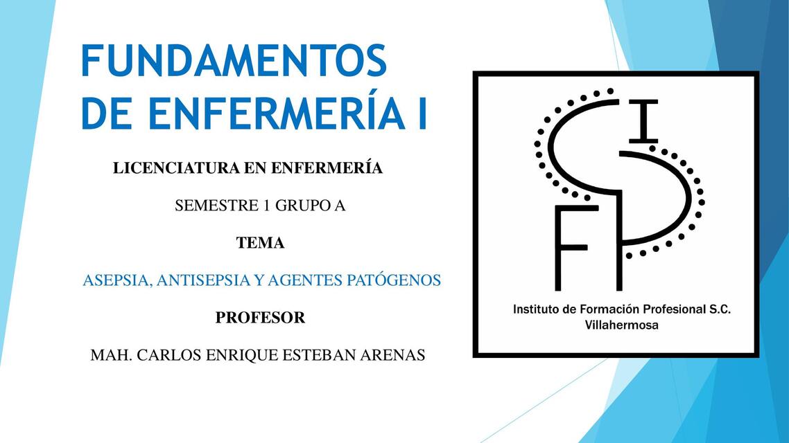 FUNDAMENTOS DE ENFERMERÍA I ASEPSIA ANTIASEPSIA Y