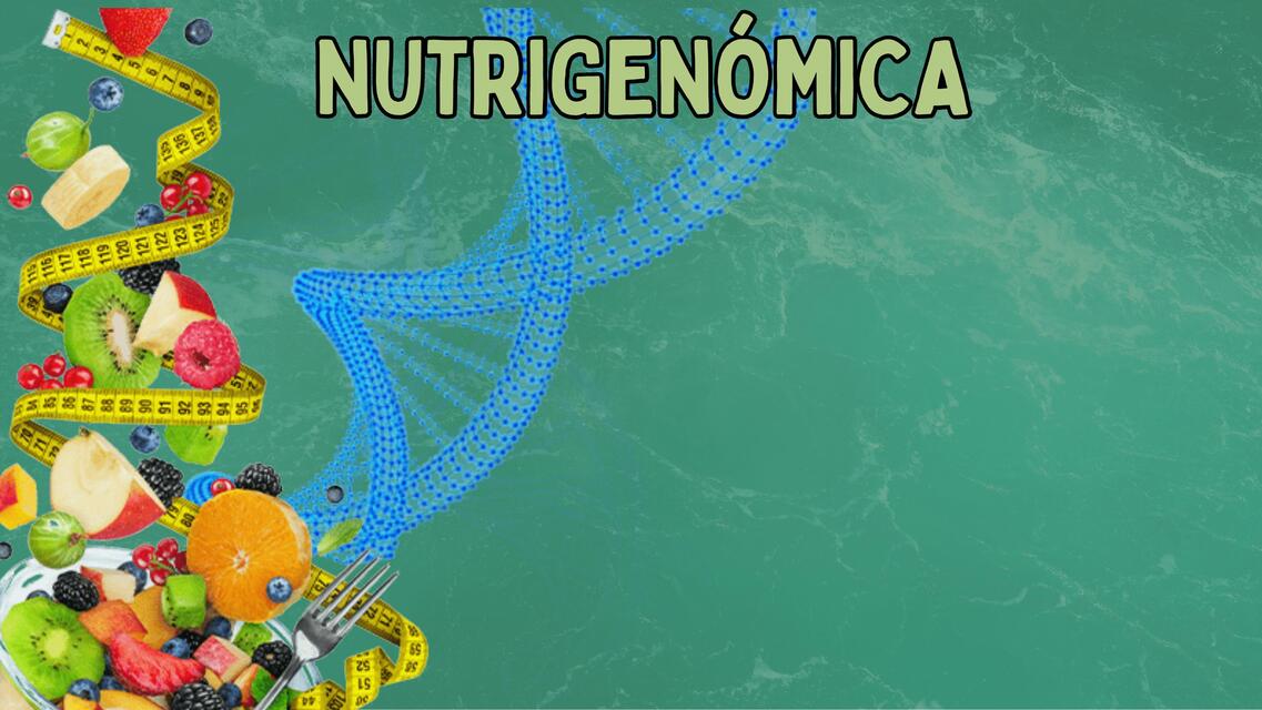 Nutrigenómica Genética Nutrición