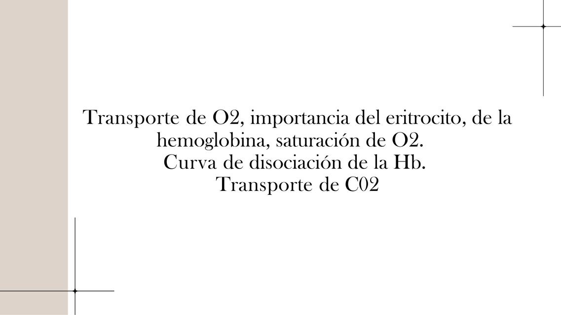 Transporte de O2, importancia del eritrocito, de la hemoglobina, saturación O2