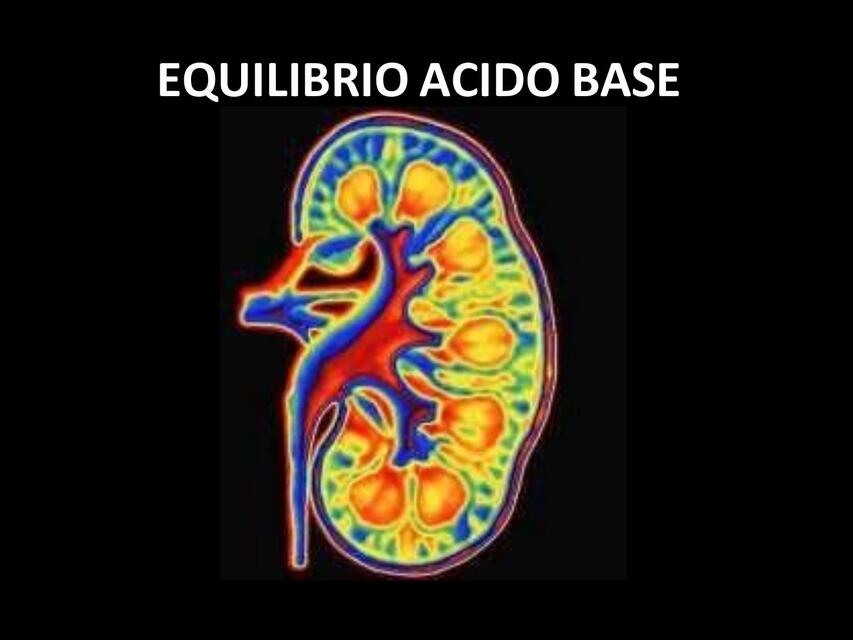 Equilibrio acido base - fisiología