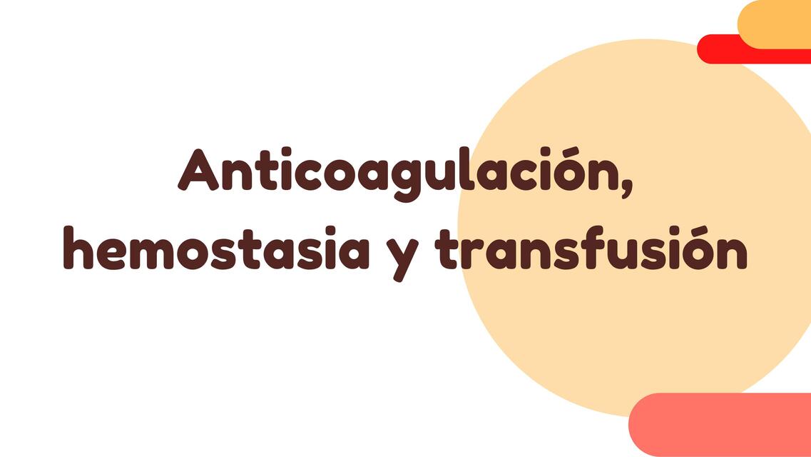 Anticoagulación Hemostasia y Transfusiones