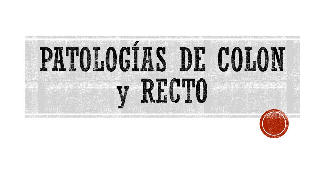 Patologías de colon y recto