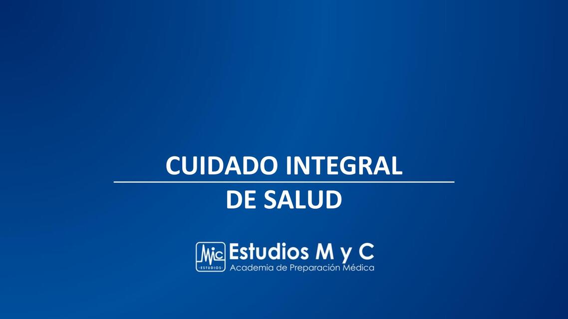 CUIDADO INTEGRAL SALUD Estudios M y C