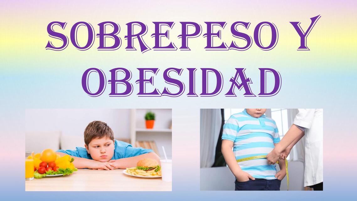 SOBREPESO Y OBESIDAD